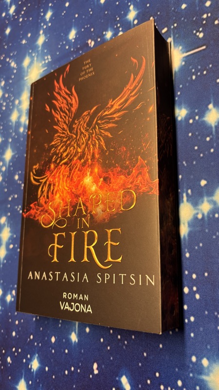 Shaped in Fire: The Fury of the Phoenix